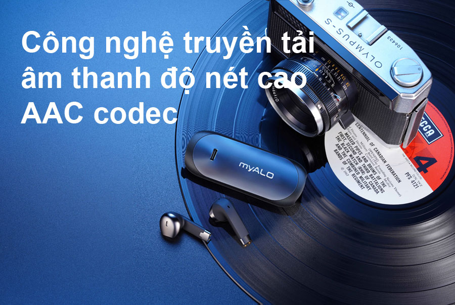 Tai nghe không dây myALO X-One được trang bị công nghệ truyền tải âm thanh AAC codec